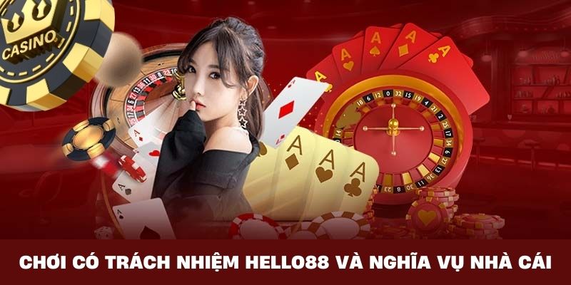 Quy định về nghĩa vụ của nhà cái trong chơi có trách nhiệm Hello88