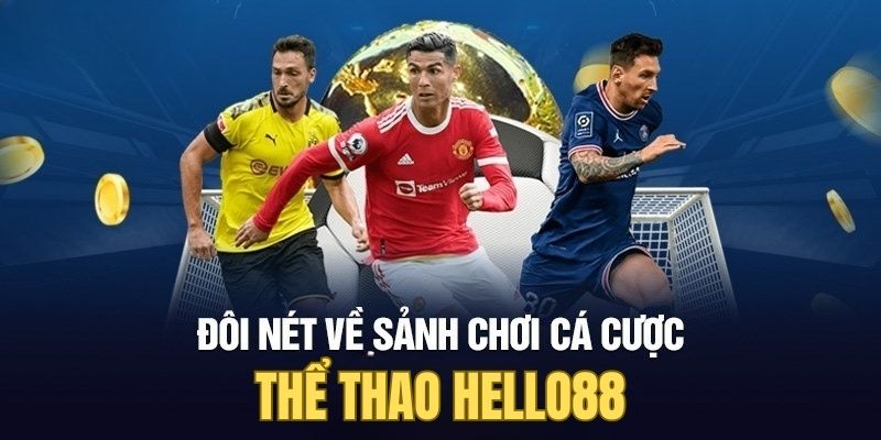 Tìm hiểu về sảnh cược thể thao Hello88 